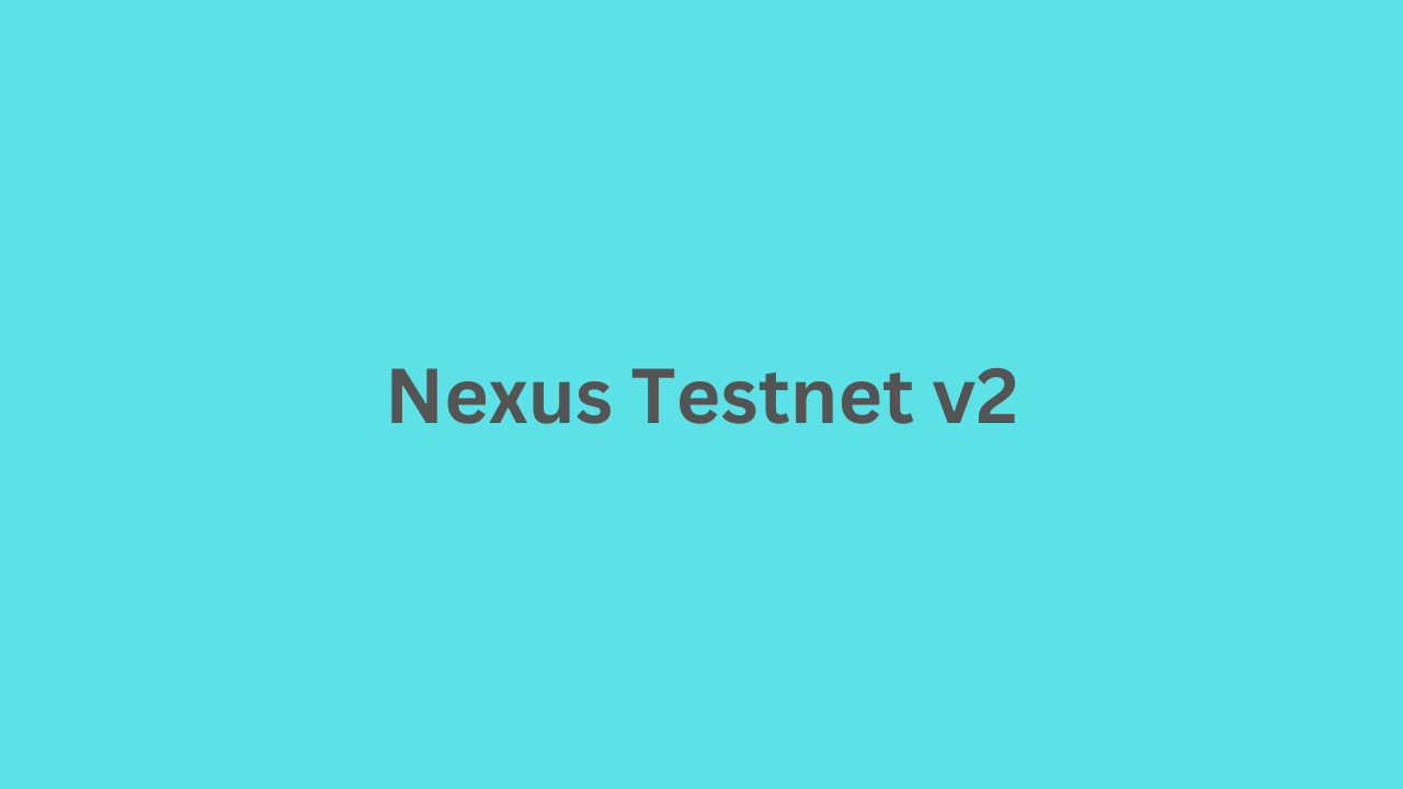 Nexus Testnet v2